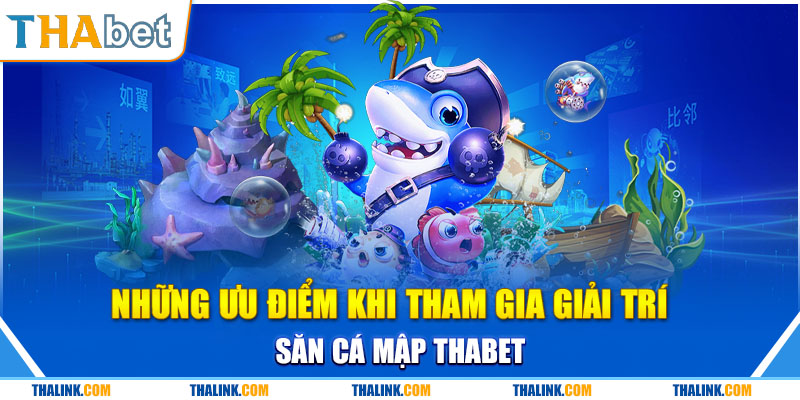 Hướng Dẫn Chơi Bắn Cá Mập Trò Chơi Được Yêu Thích 2024 Ưu điểm bắn cá mập được nhiều yêu thích