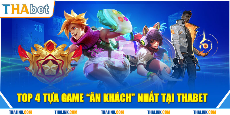 Game Esports Online Thể Thao Điện Tử Thabet Hấp Dẫn Hiện Nay Top 4 tựa game “ăn khách” nhất tại Thabet