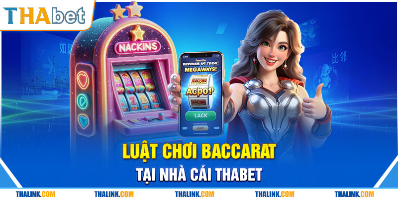 Luật & Mẹo Đánh Baccarat Từ Cao Thủ Dành Cho Người Chơi Mới Luật Chơi Baccarat Tại Nhà Cái Thabet