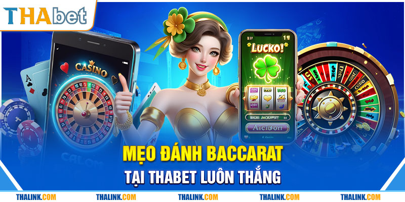 Luật & Mẹo Đánh Baccarat Từ Cao Thủ Dành Cho Người Chơi Mới Mẹo Đánh Baccarat Tại Thabet Luôn Thắng