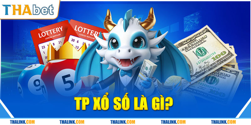 TP Xổ Số | Nhà Cung Cấp Game Xổ Số, Lô Đề Hàng Đầu TP Xổ Số Là Gì?