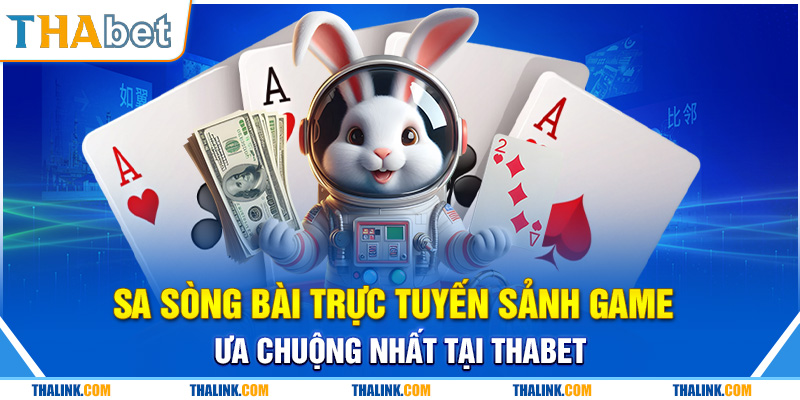SA Sòng Bài Trực Tuyến Sảnh Game Ưa Chuộng Nhất Tại Thabet SA Sòng Bài Là Đối Tác Chính Thức Của Thabet