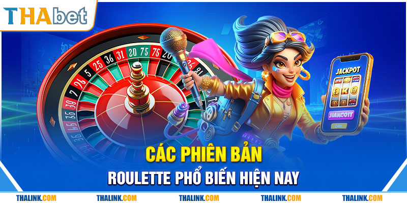 Roulette - Hướng Dẫn Chơi Roulette Chí Tiết Nhất 2024 Những phiên bản phổ biến