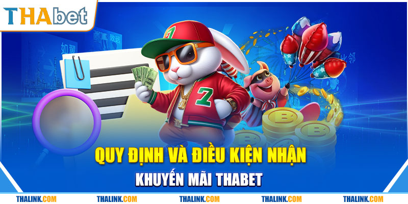 Khuyến Mãi Thabet Quy định và điều kiện nhận khuyến mãi Thabet